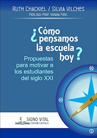 ¿Cómo pensamos la escuela hoy? - Ruth Chackiel - E-Book
