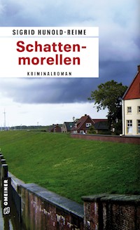 Schattenmorellen - Sigrid Hunold-Reime - E-Book