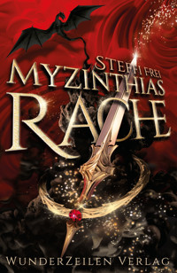 Myzinthias Rache - Steffi Frei - E-Book