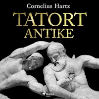 Tatort Antike - Cornelius Hartz - Hörbuch