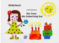 Die Suse, die Geburtstag hat - Jo Wonderland - E-Book