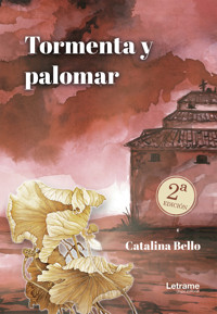 Tormenta y palomar - Catalina Bello - E-Book