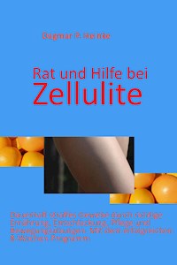 Rat und Hilfe bei Zellulite - Dagmar Pauline Heinke - E-Book