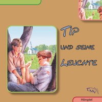 Tip und seine Leuchte - Heinrich Töws - Hörbuch