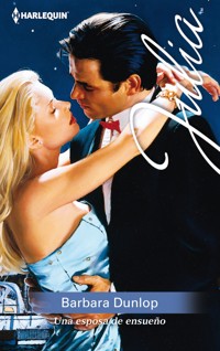Una esposa de ensueño - Barbara Dunlop - E-Book