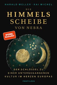 Die Himmelsscheibe von Nebra - Harald Meller - E-Book