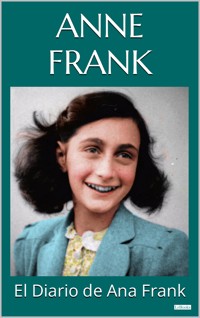EL DIARIO DE ANA FRANK - Anne Frank - E-Book