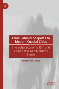 From Colonial Seaports to Modern Coastal Cities - Edmund Li Sheng - E-Book