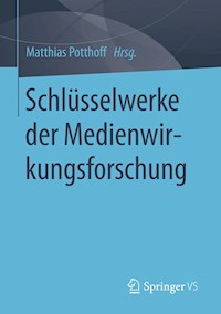 Schlüsselwerke der Medienwirkungsforschung -  - E-Book
