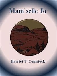 Mam'selle Jo - Harriet T. Comstock - E-Book