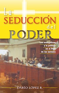 La seducción del poder - Darío López R. - E-Book