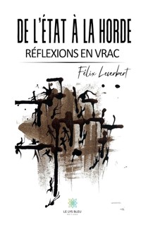 De l’État à la horde - Félix Lecerbert - E-Book