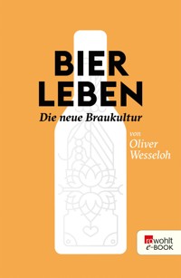 Bier leben - Oliver Wesseloh - E-Book