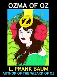 Ozma of Oz - L. Frank Baum - E-Book