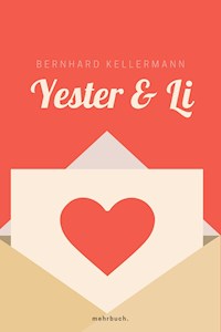 Yester und Li - Bernhard Kellermann - E-Book