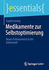 Medikamente zur Selbstoptimierung - Sophia Gesing - E-Book