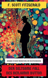 Der seltsame Fall des Benjamin Button - F.Scott Fitzgerald - E-Book