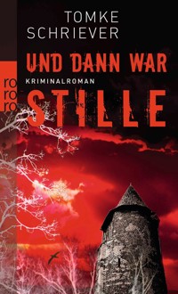 Und dann war Stille - Tomke Schriever - E-Book