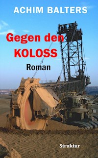 Gegen den Koloss - Achim Balters - E-Book
