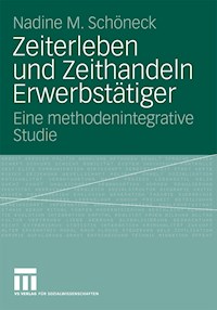 Zeiterleben und Zeithandeln Erwerbstätiger - Nadine M. Schöneck - E-Book