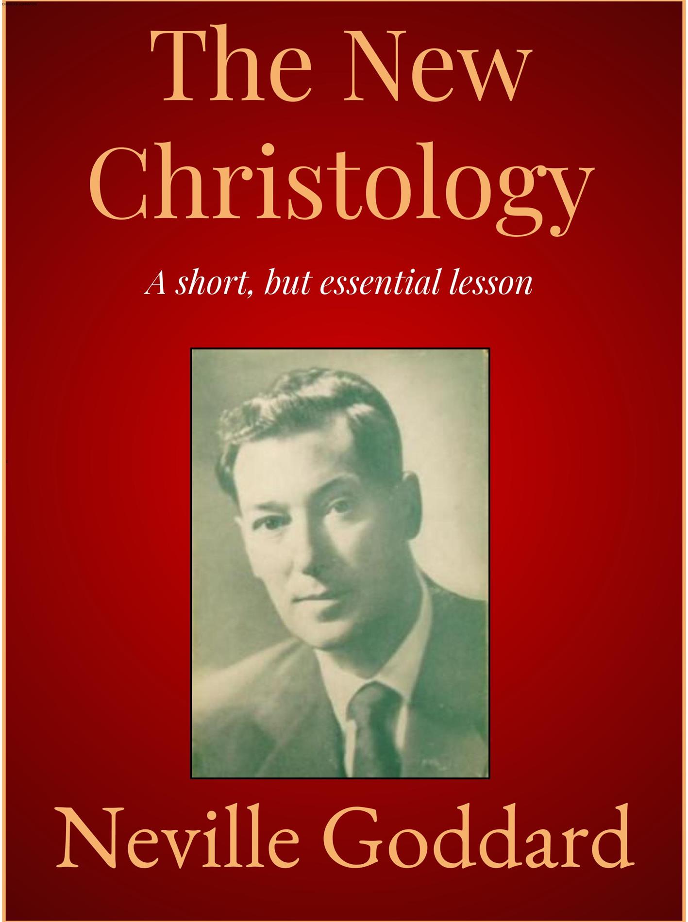 The New Christology - Neville Goddard - E-Book