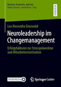 Neuroleadership im Changemanagement - Lea Alexandra Grunwald - E-Book
