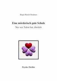 Eine mörderisch gute Schule - Birgit Rüsch-Neuhaus - E-Book