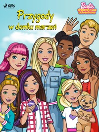 Barbie - Przygody w domku marzeń - Mattel - E-Book