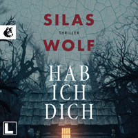 Hab ich dich - Ein Fall für Jonas Starck, Band 2 (ungekürzt) - Silas Wolf - Hörbuch