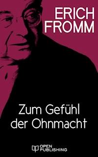 Zum Gefühl der Ohnmacht - Erich Fromm - E-Book