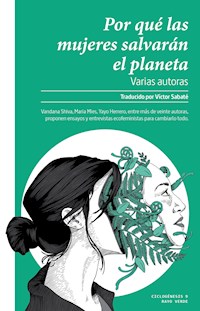 Por qué las mujeres salvarán el planeta - Varias Autoras - E-Book