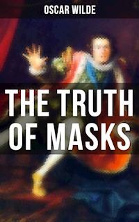 THE TRUTH OF MASKS - Oscar Wilde - E-Book