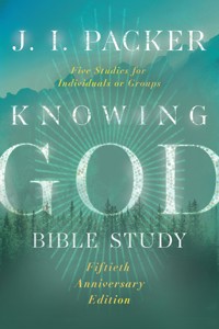 Knowing God Bible Study - J. I. Packer - E-Book