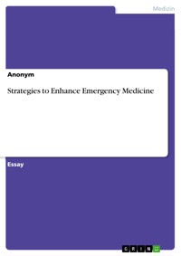 Strategies to Enhance Emergency Medicine -  - E-Book