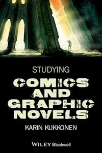 Studying Comics and Graphic Novels - Karin Kukkonen - E-Book