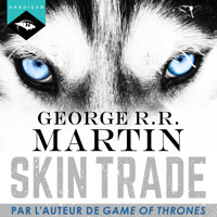 Skin Trade - George R.R. Martin - Hörbuch