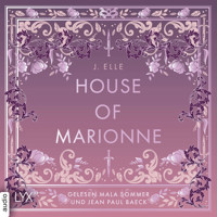 House of Marionne - House of Marionne, Teil 1 (Ungekürzt) - J. Elle - Hörbuch