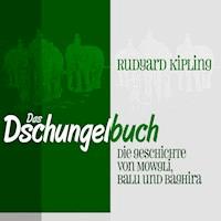Das Dschungelbuch: Die Geschichte von Mowgli, Balu und Baghira - Rudyard Kipling - Hörbuch