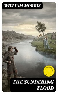 The Sundering Flood - William Morris - E-Book