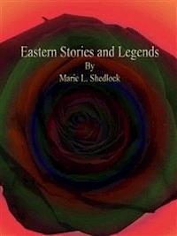 Eastern Stories and Legends - Marie L. Shedlock - E-Book