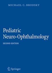 Pediatric Neuro-Ophthalmology - Michael C. Brodsky - E-Book