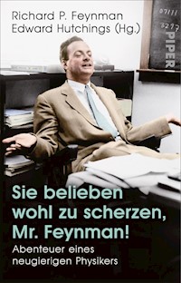 Sie belieben wohl zu scherzen, Mr. Feynman! - Richard P. Feynman - E-Book