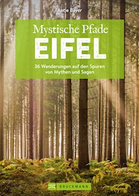 Mystische Pfade Eifel - Antje Bayer - E-Book