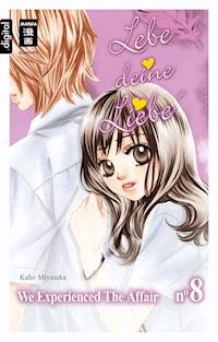 Lebe deine Liebe 08 - Kaho Miyasaka - E-Book