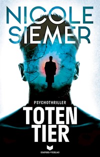 Totentier: Psychothriller - Nicole Siemer - E-Book