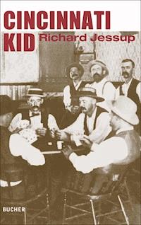 Cincinnati Kid - Richard Jessup - E-Book