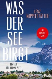 Was der See birgt - Lenz Koppelstätter - E-Book