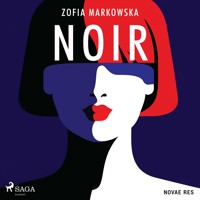 Noir - Zofia Markowska - Hörbuch