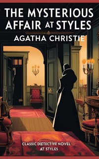 The Mysterious Affair at Styles - Agatha Christie - E-Book