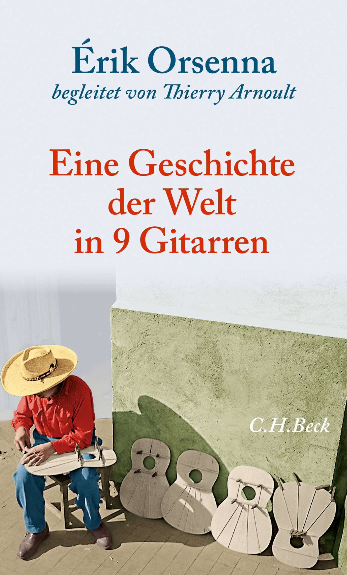 Geschichte der Welt in 9 Gitarren - Erik Orsenna - E-Book
